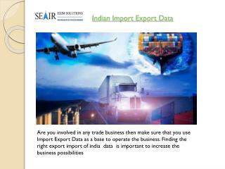 Understand The Market With Indian Import Export Data