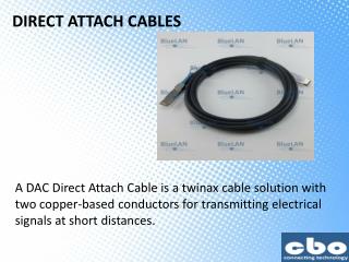 DIRECT ATTACH CABLES