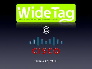 Spimes With WideTag At CISCO