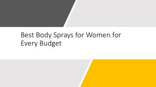 Best Body Sprays for Women for Every Budget