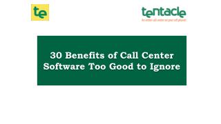 30 Key Benefits of Using a Call Center Software