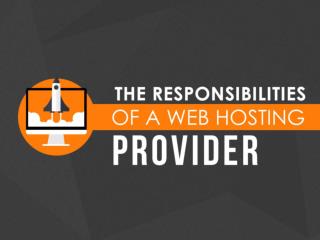 The Responsibilities of A Web Hosting Provider