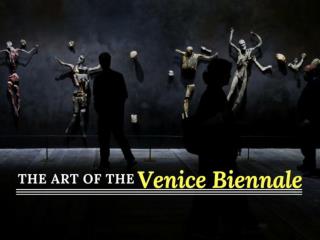The art of the Venice Biennale