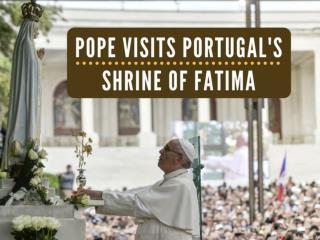 Pope visits Portugal's Shrine of Fatima