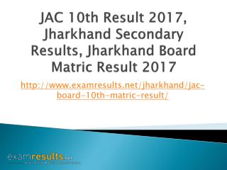 JAC 10th Result 2017, Jharkhand Academic Council (JAC) Secondary Results, Jharkhand Board Matric Result 2017