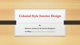 Colonial Style Interior Design – Monnaie Architects & Interiors