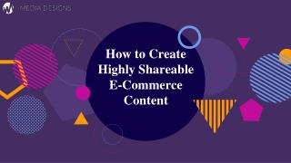How to Create Highly Shareable E-Commerce Content