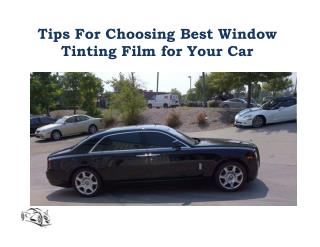 Tips For Choosing Best Window Tinting Film for Your Car