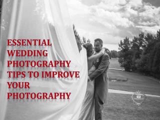 Essential Wedding Photography Tips to Improve your Photography