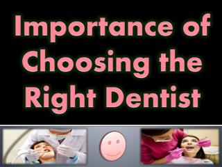 Importance of Choosing the Right Dentist