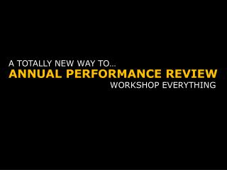 Rethinking Annual Performance as Workshops