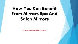 How You Can Benefit From Mirrors Spa And Salon Mirrors