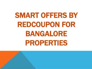 Avail Affordable Properties in Bangalore with Red Coupon