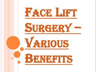A Lot of Benefits of Lifting your Various Facial Features