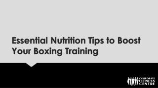 Essential Nutrition Tips to Boost Your Boxing Training