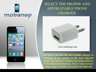 SELECT THE PROPER AND AFFORATABLE PHONE CHARGER
