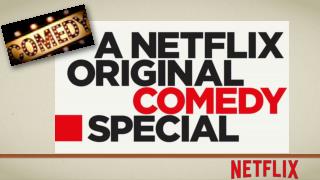 13 Amazing Comedy Specials on Netflix