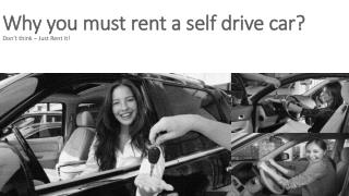 Why you must rent a self drive car?