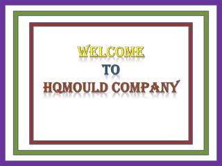 HQMOULD : The Precision Plastic Injection Mold Company