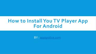 You TV Player Apk Download for Windows PC