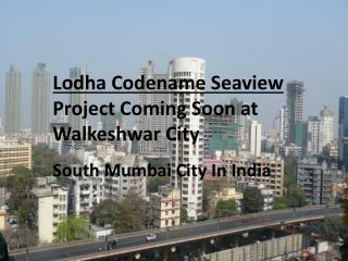 Lodha Codename Seaview Coming Soon Project