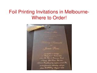 Foil Printing Invitations in Melbourne- Where to Order!