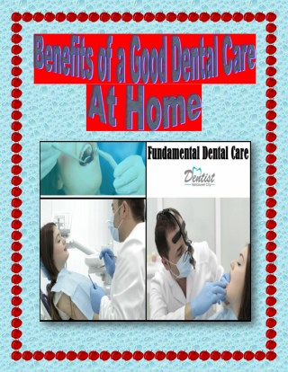 Benefits of a Good Dental Care At Home