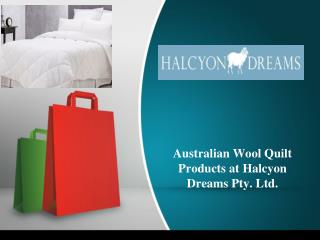 Australian Wool Quilt Product at Halcyon Dreams Pty. Ltd.