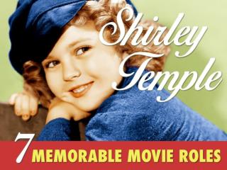 Shirley Temple: 7 Memorable Movie Roles