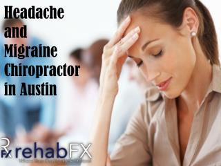 Headache and migraine chiropractor in austin
