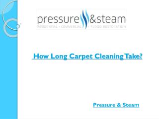 How Long Carpet Cleaning Take?