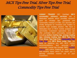 MCX Tips Free Trial, Silver Tips Free Trial, Commodity Tips Free Trial
