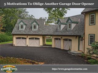 5 Motivations To Oblige Another Garage Door Opener