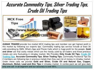 Accurate Commodity Tips, Silver Trading Tips, Crude Oil Trading Tips