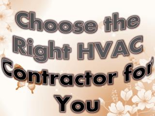Choose the Right HVAC Contractor for You
