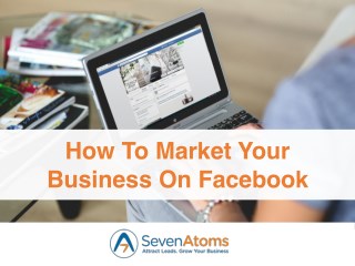 How To Market Your Business On Facebook