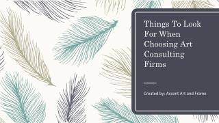 Things To Look For When Choosing Art Consulting Firms