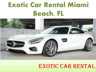 Exotic Car Rental Miami Beach, FL