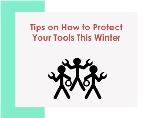 Tips on How to Protect Your Tools This Winter
