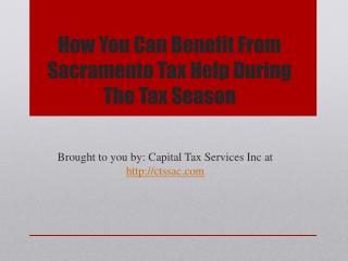 How You Can Benefit From Sacramento Tax Help During The Tax Season