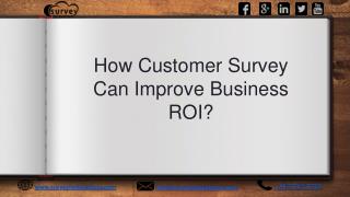 How Customer Survey Can Improve Business ROI?