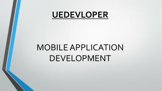 UE Developer: Mobile App Developement Company