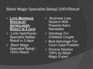 Black Magic Specialist Babaji - 100% Result /Call 91-8283864511