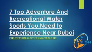 7 Top Adventure and Recreational Water Sports You Need to Experience Near Dubai