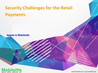 Security Challenges for the Retail Payments - Mobiloitte