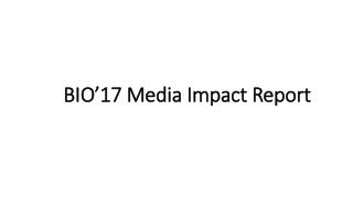 BIO 2017 Media Impact Report - FullIntel
