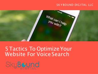 5 Tactics To Optimize Your Website For Voice Search