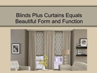Blinds Plus Curtains Equals Beautiful Form and Function