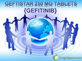 Gefitinib 250 mg Tablets Online | Hetero Geftistar 250 mg Price | Generic Gefitinib Online Supplier