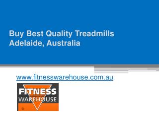 Buy Best Quality Treadmills Adelaide, Australia - www.fitnesswarehouse.com.au